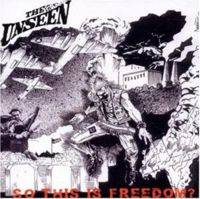 The Unseen : So This Is Freedom?